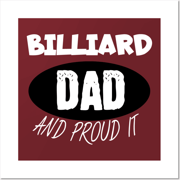 Billiards dad and proud it Wall Art by maxcode